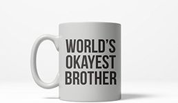 Worlds Okayest Brother Funny Family Member Ceramic Coffee Drinking Mug 11oz Cup