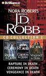 J. D. Robb CD Collection 2: Rapture in Death, Ceremony in Death, Vengeance in Death