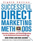 Successful Direct Marketing Methods: Interactive, Database, and Customer-Based Marketing for Digital Age (BUSINESS BOOKS)