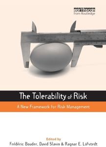The Tolerability of Risk: A New Framework for Risk Management