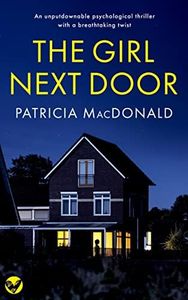 THE GIRL NEXT DOOR an unputdownable psychological thriller with a breathtaking twist (Totally Gripping Psychological Thrillers)