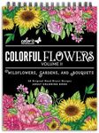 ColorIt Colorful Flowers Volume 2 Wildflowers, Gardens, and Bouquets Adult Coloring Book, 50 Original Designs, Thick Paper, Spiral Binding, USA Printed, Lay Flat Hardback Book Covers, Blotter Paper