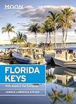 Moon Florida Keys: With Miami & the