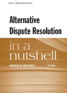 Alternative Dispute Resolution in a Nutshell (Nutshells)