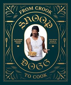 From Crook to Cook: Platinum Recipes from Tha Boss Dogg's Kitchen