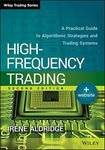 High-Frequency Trading: A Practical Guide to Algorithmic Strategies and Trading Systems (Wiley Trading)