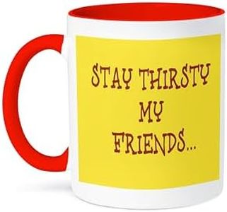 3dRose stay thirsty my friends, brown lettering on yellow background - Two Tone Red Mug, 11oz (mug_172396_5)