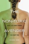 Non-Toxic Avenger: What You Don't Know Can Hurt You