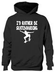 Print4U I'd Rather Be Skateboarding Boys/Girls Hoodie Available In 6 Colours 12-13 Black