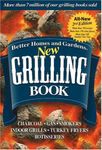 Better Homes and Gardens® New Grilling Book: Charcoal, Gas, Smokers, Indoor Grills, Turkey Fryers, Rotisseries: Charcoal, Gars, Smokers, Indoor ... Rotisseries (Better Homes & Gardens Cooking)