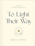 To Light Their Way: A Collection of