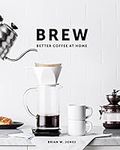 Brew: Better Coffee at Home