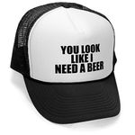 You Look Like I Need A Beer - Unisex Adult Trucker Cap Hat, Black, One Size