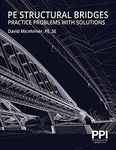 PPI PE Structural Bridges Practice Problems with Solutions – Practice Problems with Full Solutions for the NCEES PE Structural Engineering (SE) Exam