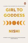 Girl to Goddess: A Journey to Self-Discovery, Self-Love and Self-Worth