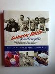 Lobster Rolls & Blueberry Pie: Three Generations of Recipes and Stories from Summers on the Coast of Maine