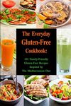 The Everyday Gluten-Free Cookbook: 