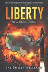 Liberty: New Beginnings: 2 (Tree of Liberty)