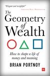 The Geometry of Wealth: How to shape a life of money and meaning