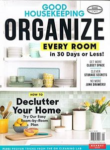 GOOD HOUSEKEEPING MAGAZINE - HEARST SPECIAL 2021 - ORGANIZE EVERY ROOM IN 30 DAYS OR LESS!