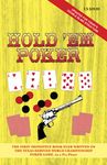 Poker - Texas Hold 'em: A Complete Guide to Playing the Game