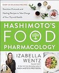Hashimoto’s Food Pharmacology: Nutr
