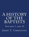 A History of the Baptists Volumes I and II