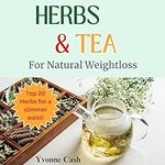 Herbs & Tea for Natural Weight Loss