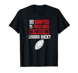 Funny Rugby Player 80 Minutes 15 Positions No Protection T-Shirt