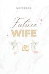 Future Wife Planner: Cute 6x9 Lined