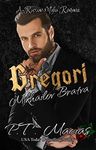 Gregori: A Russian Mafia Romance (Mikhailov Bratva Book 3)