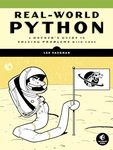 Real-world Python: A Hacker's Guide to Solving Problems with Code