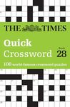 The Times Quick Crossword Book 28: 100 General Knowledge Puzzles (The Times Crosswords)