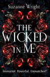 The Wicked In Me: An addictive world awaits in this spicy fantasy romance . . .