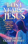 Lost Years of Jesus - Pocketbook: Documentary Evidence of Jesus' 17-Year Journey to the East