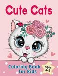 Cute Cats Coloring Book for Kids Ag