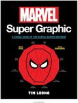 Marvel Super Graphic: A Visual Guide to the Marvel Comics Universe