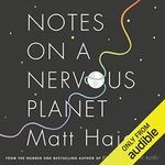 Notes on a Nervous Planet