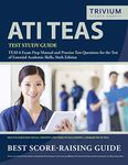 ATI TEAS Test Study Guide: TEAS 6 Exam Prep Manual and Practice Test Questions for the Test of Essential Academic Skills, Sixth Edition