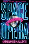 Space Opera: HUGO AWARD FINALIST FOR BEST NOVEL 2019