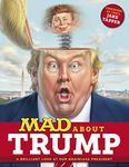 MAD About Trump: A Brilliant Look at Our Brainless President (MAD Magazine)