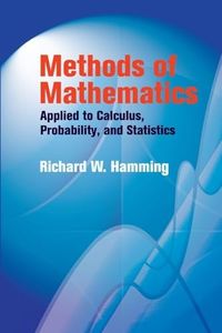 Methods of Mathematics Applied to Calculus, Probability, and Statistics