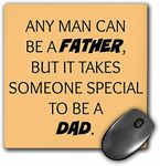 Any Man can be a Father but it Take