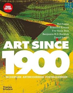 Art Since 1900:Modernism · Antimodernism · Postmodernism