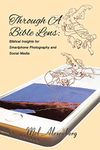 Through A Bible Lens: Biblical Insi