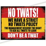 Strict No Twats Funny Metal Bar Signs Father's Day Bar Accessories for Home Pub Indoor or Outdoor Garden Garage Vintage Retro Wall Plaque Man Cave Gift Vintage Retro Memorabilia UK 20cm x 15cm