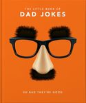 Little Book of Dad Jokes: So bad they're good: 1