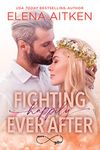 Fighting Happily Ever After: An Enemies to Lovers Small Town Wedding Romance