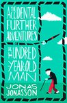 THE ACCIDENTAL FURTHER ADVENTURES OF THE HUNDRED-YEAR-OLD MAN