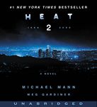 Heat 2 CD: A Novel